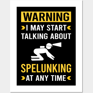 Warning Spelunking Spelunker Speleology Caving Cave Posters and Art